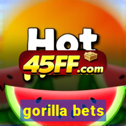 gorilla bets